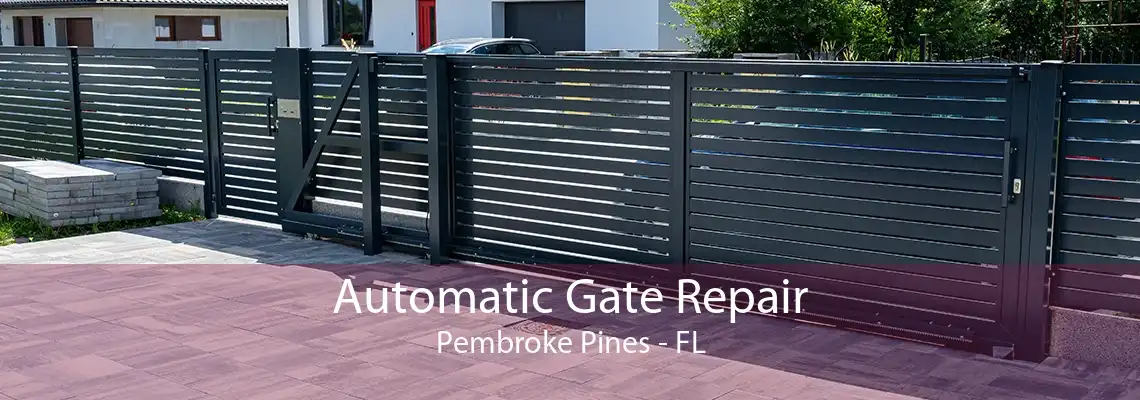 Automatic Gate Repair Pembroke Pines - FL