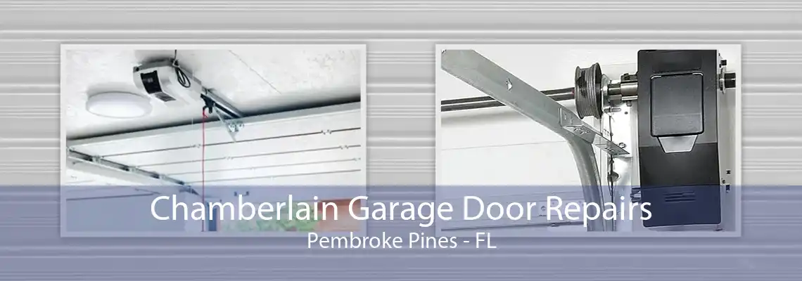 Chamberlain Garage Door Repairs Pembroke Pines - FL