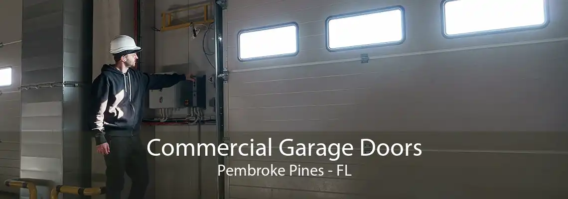 Commercial Garage Doors Pembroke Pines - FL