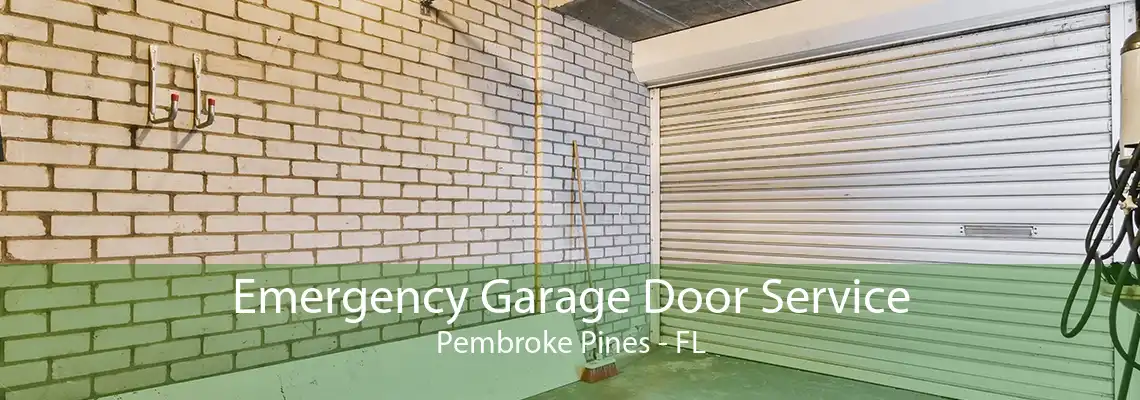 Emergency Garage Door Service Pembroke Pines - FL