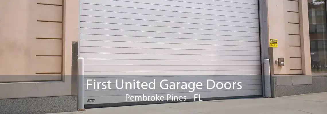 First United Garage Doors Pembroke Pines - FL