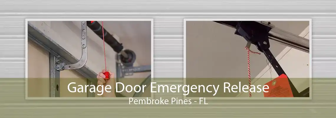 Garage Door Emergency Release Pembroke Pines - FL