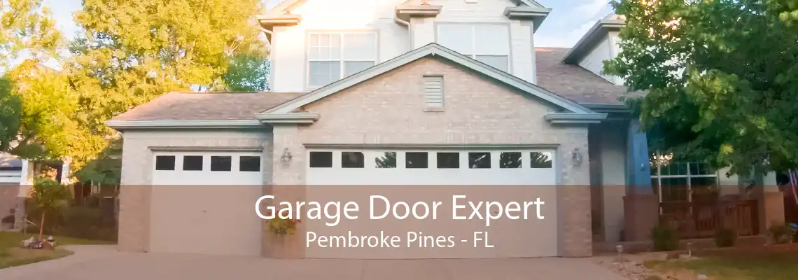 Garage Door Expert Pembroke Pines - FL