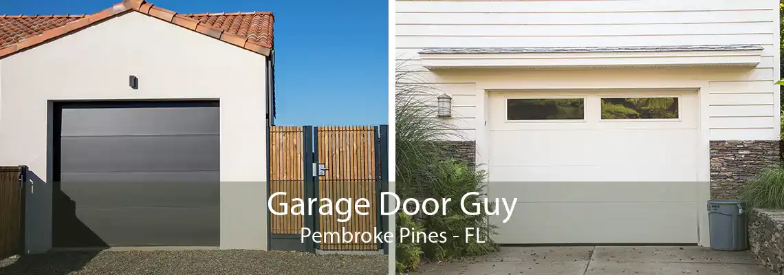 Garage Door Guy Pembroke Pines - FL