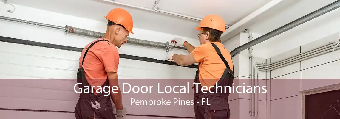 Garage Door Local Technicians Pembroke Pines - FL