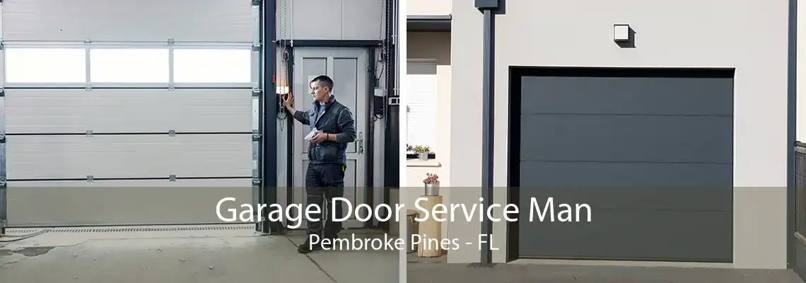 Garage Door Service Man Pembroke Pines - FL