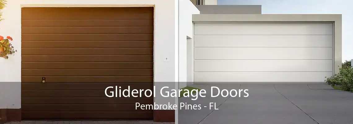 Gliderol Garage Doors Pembroke Pines - FL