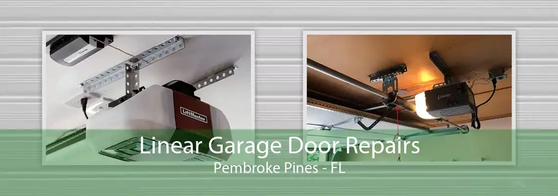 Linear Garage Door Repairs Pembroke Pines - FL