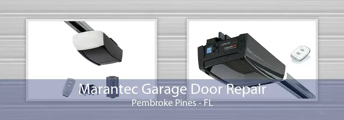 Marantec Garage Door Repair Pembroke Pines - FL