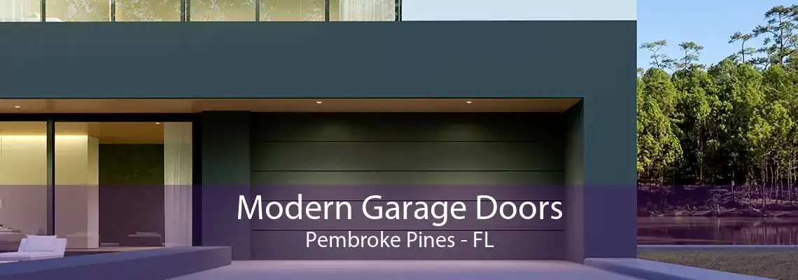 Modern Garage Doors Pembroke Pines - FL