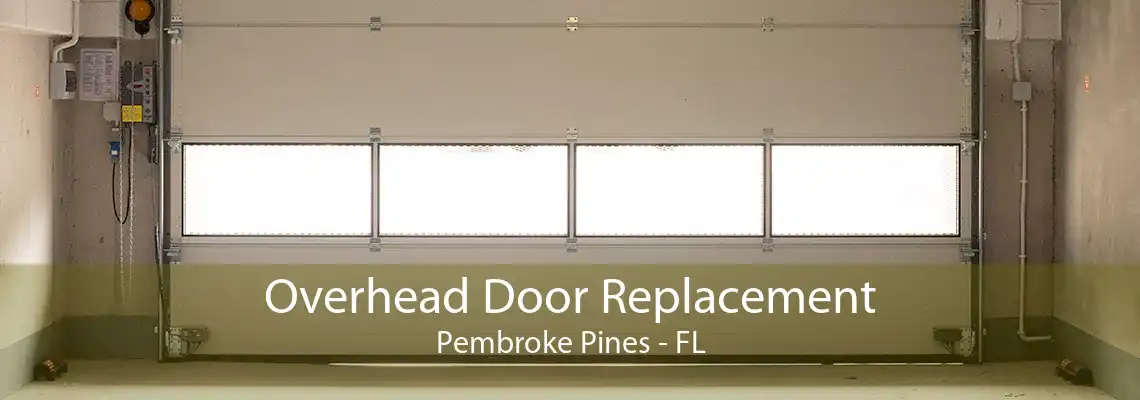 Overhead Door Replacement Pembroke Pines - FL