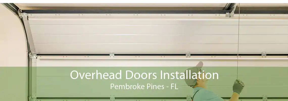 Overhead Doors Installation Pembroke Pines - FL