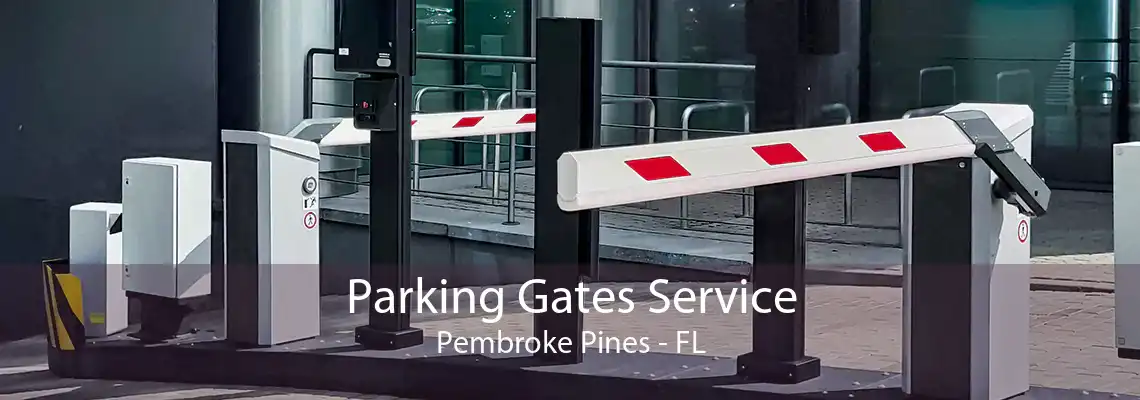 Parking Gates Service Pembroke Pines - FL