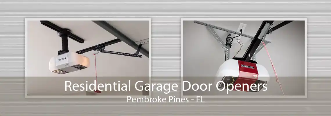 Residential Garage Door Openers Pembroke Pines - FL