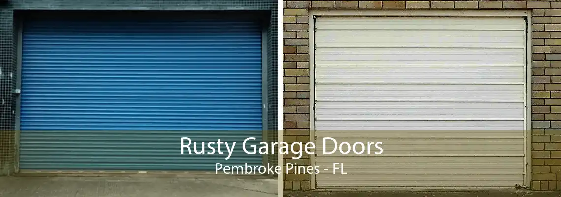 Rusty Garage Doors Pembroke Pines - FL