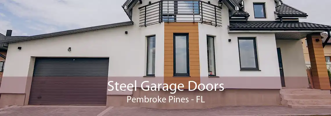 Steel Garage Doors Pembroke Pines - FL