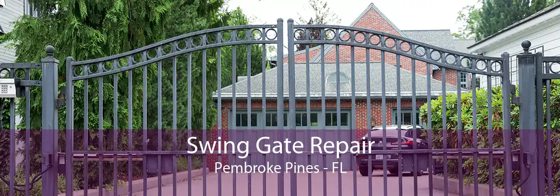 Swing Gate Repair Pembroke Pines - FL