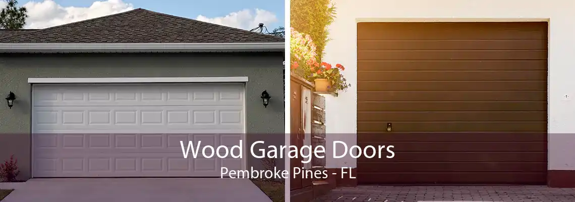 Wood Garage Doors Pembroke Pines - FL